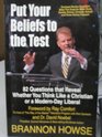 PUT YOUR BELIEFS TO THE TEST 82 QUESTIONS THAT REVEAL WHETHER YOU THINK LIKE A CHRISTIAN OR A MODERDAY LIBERAL