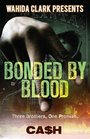 Bonded By Blood (Wahida Clark Presents)