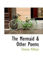 The Mermaid  Other Poems