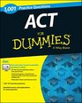 1001 ACT Practice Questions For Dummies