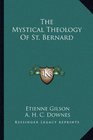 The Mystical Theology Of St Bernard