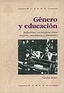 Genero y educacion / Gendered and Education Reflexiones sociologicas sobre mujeres ensenanza y feminismo / Sociological Reflections on Women Teaching  Feminism