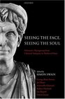 Seeing the Face Seeing the Soul Polemon's Physiognomy from Classical Antiquity to Medieval Islam