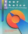 Your Choice A Basic Writing Guide With Readings