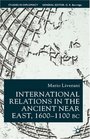 International Relations in the Ancient Near East 16001100 Bc