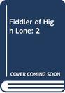 Fiddler of High Lone 2