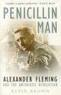 Penicillin Man Alexander Fleming and the Antibiotic Revolution