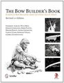 The Bow Builder's Book European Bow Building from the Stone Age to Today