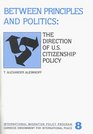 Between Principles and Politics The Direction of US Citizenship Policy  8