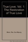 True Love Vol 1 The Restoration of True Love