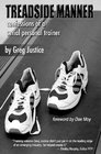 Treadside Manner Confessions of a Serial Personal Trainer