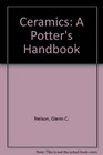 Ceramics A Potter's Handbook