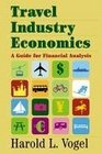 Travel Industry Economics  A Guide for Financial Analysis