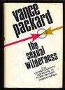 The Sexual Wilderness The Contemporary Upheaval in MaleFemale Relationships