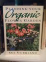 Planning Your Organic Flower Garden