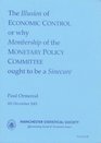The Illusion of Economic Control or Why Membership of the Monetary Policy Committee Ought to be a Sinecure