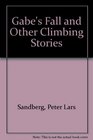 Gabe's Fall and Other Climbing Stories