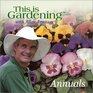 This is Gardening  Annuals