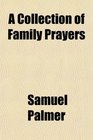 A Collection of Family Prayers