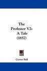 The Professor V2 A Tale