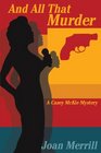 And All That Murder A Casey McKie Mystery
