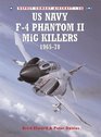 US Navy F4 Phantom II MiG Killers  19651970