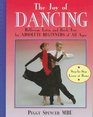 The Joy of Dancing Ballroom Latin and Rock/Jive for Absolute Beginners of All Ages