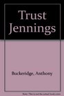 Trust Jennings