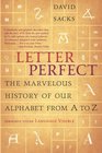 Letter Perfect  The Marvelous History of Our Alphabet From A to Z