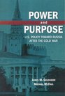 Power and Purpose US Policy Toward Russian After the Cold War