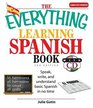 The Everything Learning Spanish Book Speak Write and Understand Basic Spanish in No Time