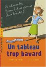 Tableau Trop Bavard UN