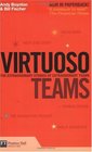 Virtuoso Teams The extraordinary stories of extraordinary teams