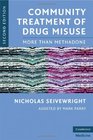 Community Treatment of Drug Misuse More Than Methadone