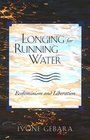 Longing for Running Water: Ecofeminism and Liberation (Biblical Reflections on Ministry)