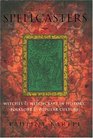 Spellcasters  Witches and Witchcraft in History Folklore and Popular Culture