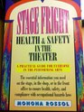Stage Fright Health and Safety in the Theatre