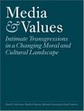 Media and Values Intimate Transgressions in a Changing Moral and Cultural Landscape