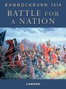 Battle for A Nation Bannockburn 1314