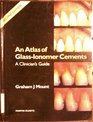 An Atlas of GlassIonomer Cements A Clinicians Guide