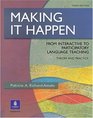 Making It Happen From Interactive to  Participatory Language Teaching Third Edition