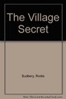 The Village Secret