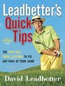 Leadbetter's Quick Tips The Very Best Short Lessons to Fix Any Part of Your Game