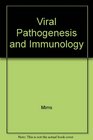 Viral Pathogenesis and Immunology