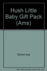 Hush Little Baby Gift Pack