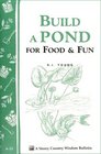 Build a Pond for Food  Fun Storey Country Wisdom Bulletin A19