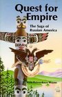 Quest for Empire The Saga of Russian America