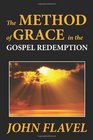 The Method of Grace in the Gospel Redemption