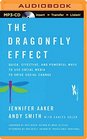 The Dragonfly Effect Quick Effective and Powerful Ways to Use Social Media to Drive Social Change