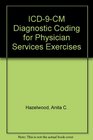 ICD9CM Diagnostic Coding for Physician Services Exercises